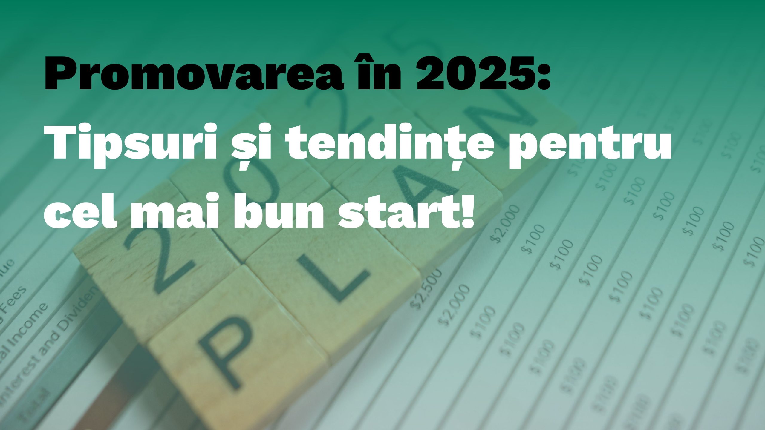 Strategia de promovare – Tipsuri pentru cel mai bun start în 2025